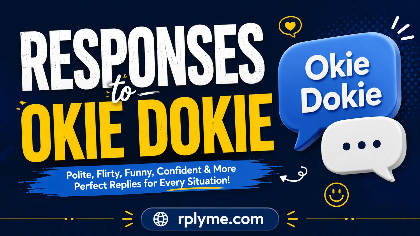 responses to okie dokie