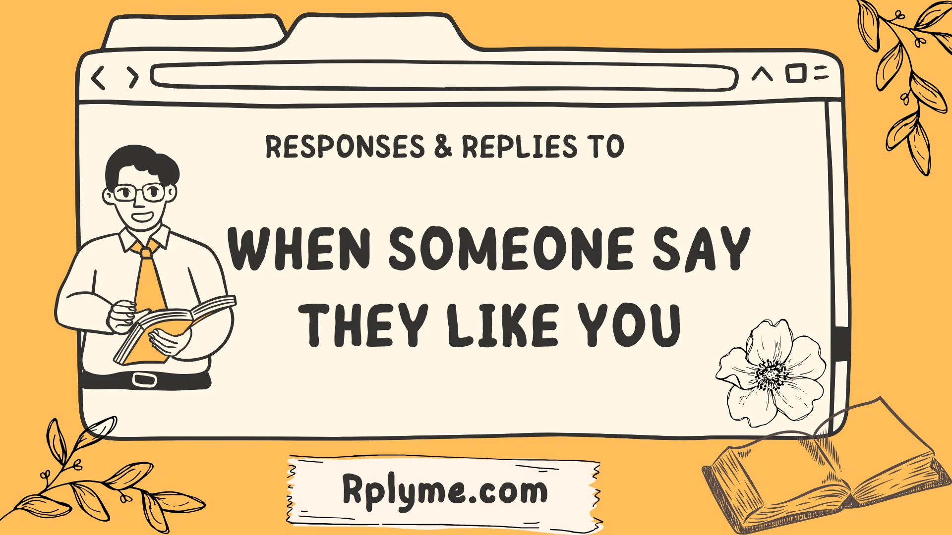responses to when someone say they like you