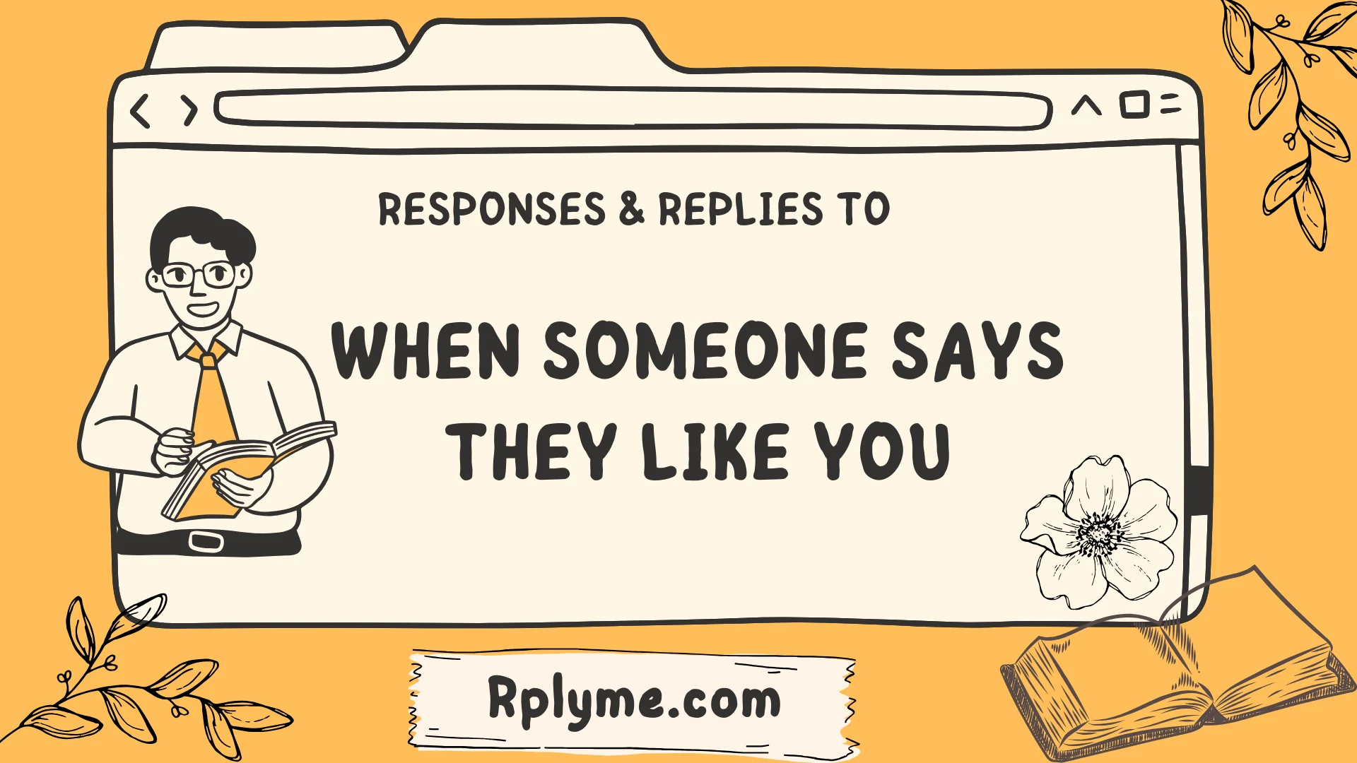 responses to when someone says they like you